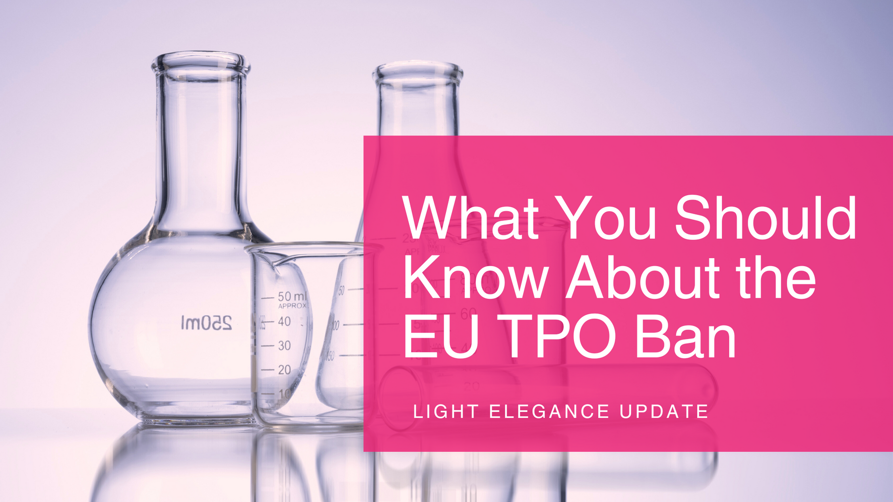 Light Elegance Update: EU TPO Restriction and Our Proactive Response