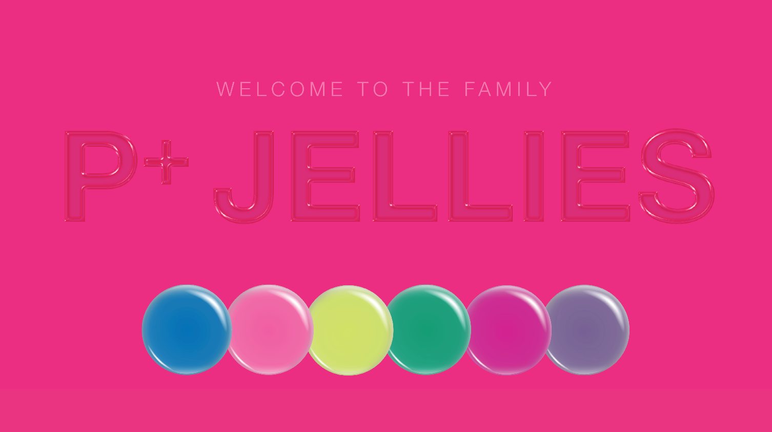 Introducing P+ Jellies: Six New Sheer, Jelly Shades